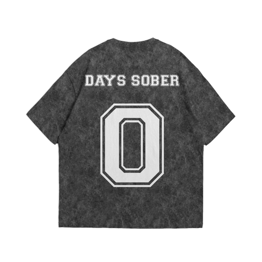 0 DAYS SOBER - Acid Wash