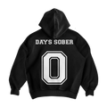 0 DAYS SOBER Hoodie