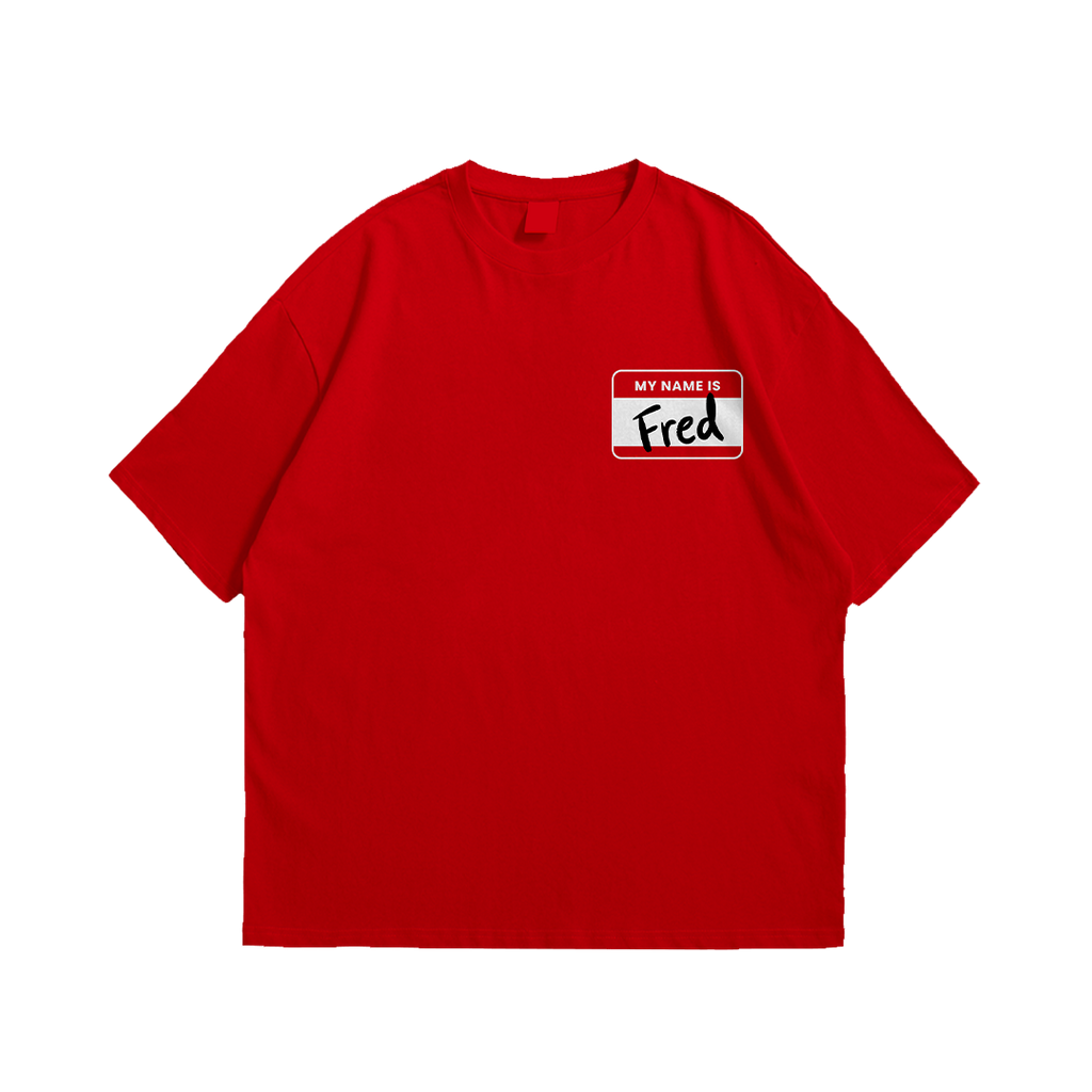 fredagainagainagainagainagain Tee