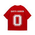 0 DAYS SOBER Tee