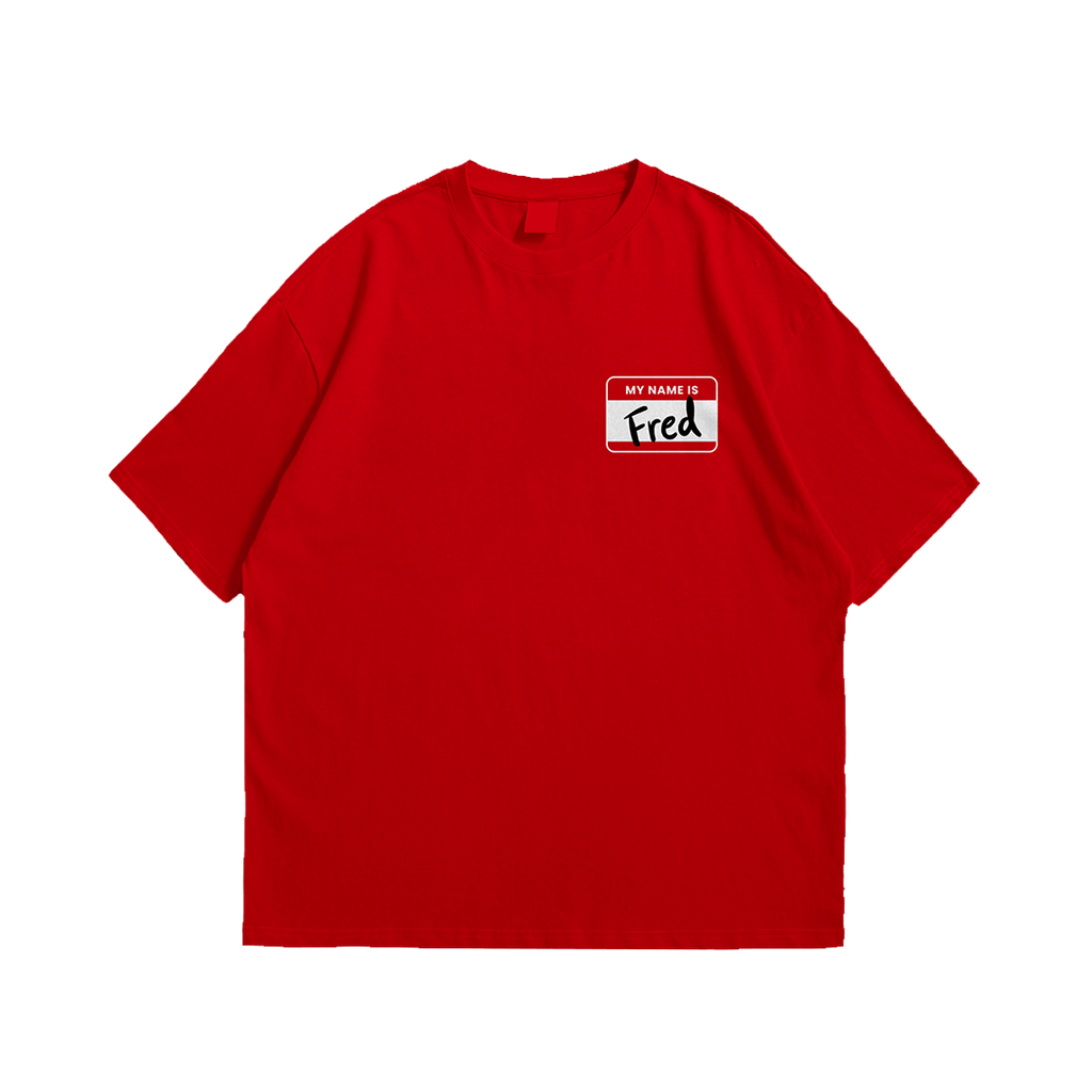 fredagainagainagainagainagain Tee