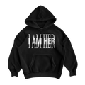 I AM HER Hoodie