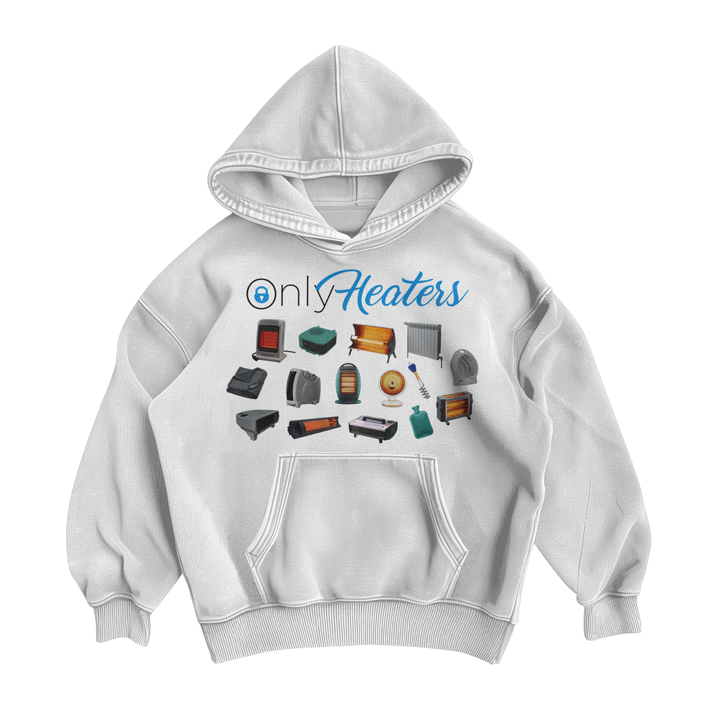 Only Heaters Hoodie
